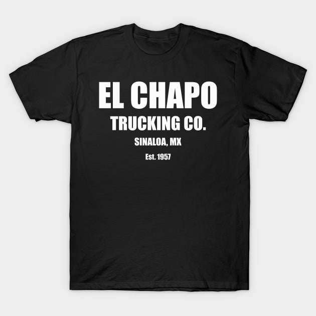 El Chapo Trucking T-Shirt by Cult Classics